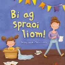 bi ag spraoi liom